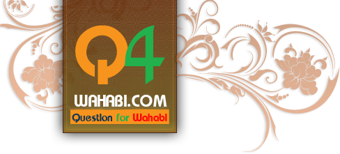 Question for Wahabi Forum กระดานเสวนาวิชาการอิสลาม คำถามสำหรับวาฮาบีย์'